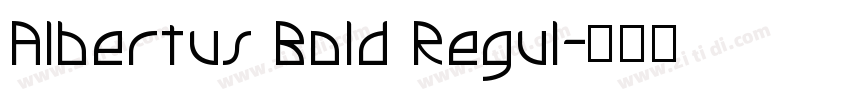 Albertus Bold Regul字体转换